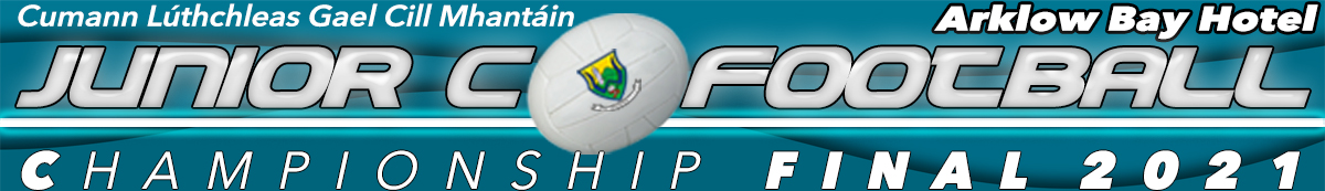 Arklow Bay Hotel Junior C Football Championship Final 2021