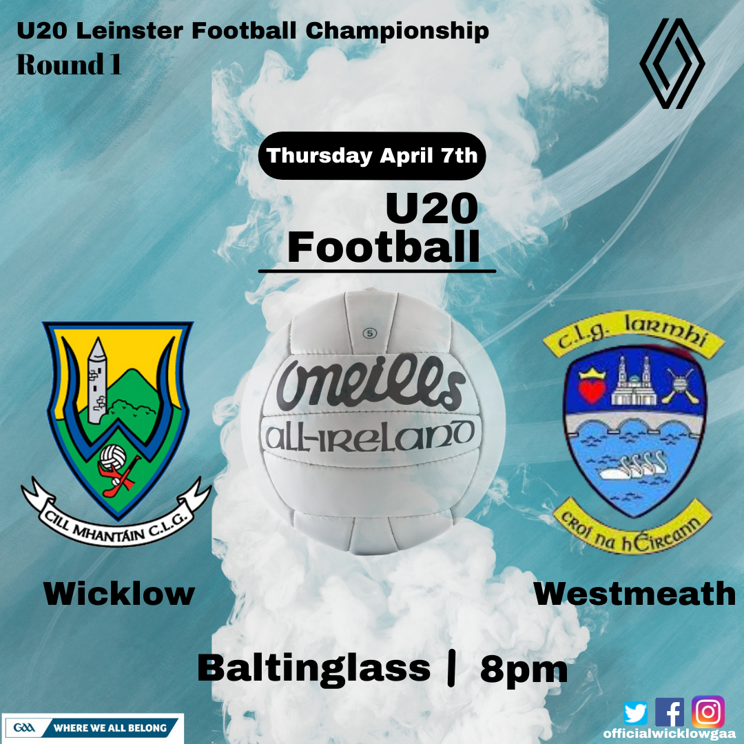 U20 Leinster Football Championship Wicklow v Westmeath – Ticket Information