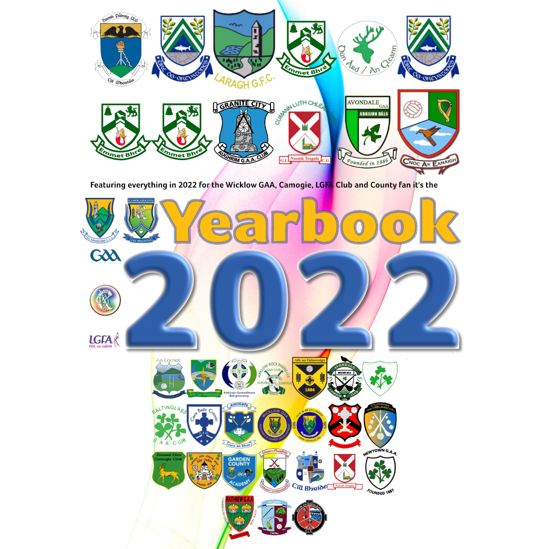 Wicklow GAA, Camogie & LGFA Yearbook 2022