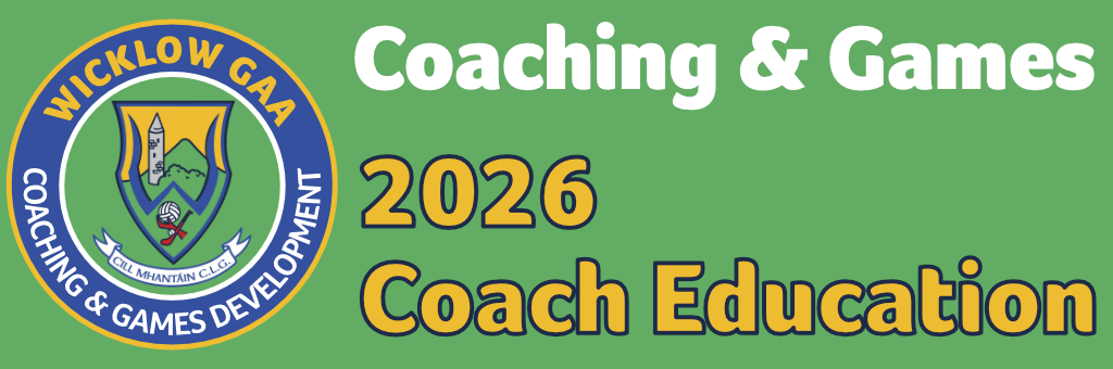 2026 Wicklow GAA Coaching Education